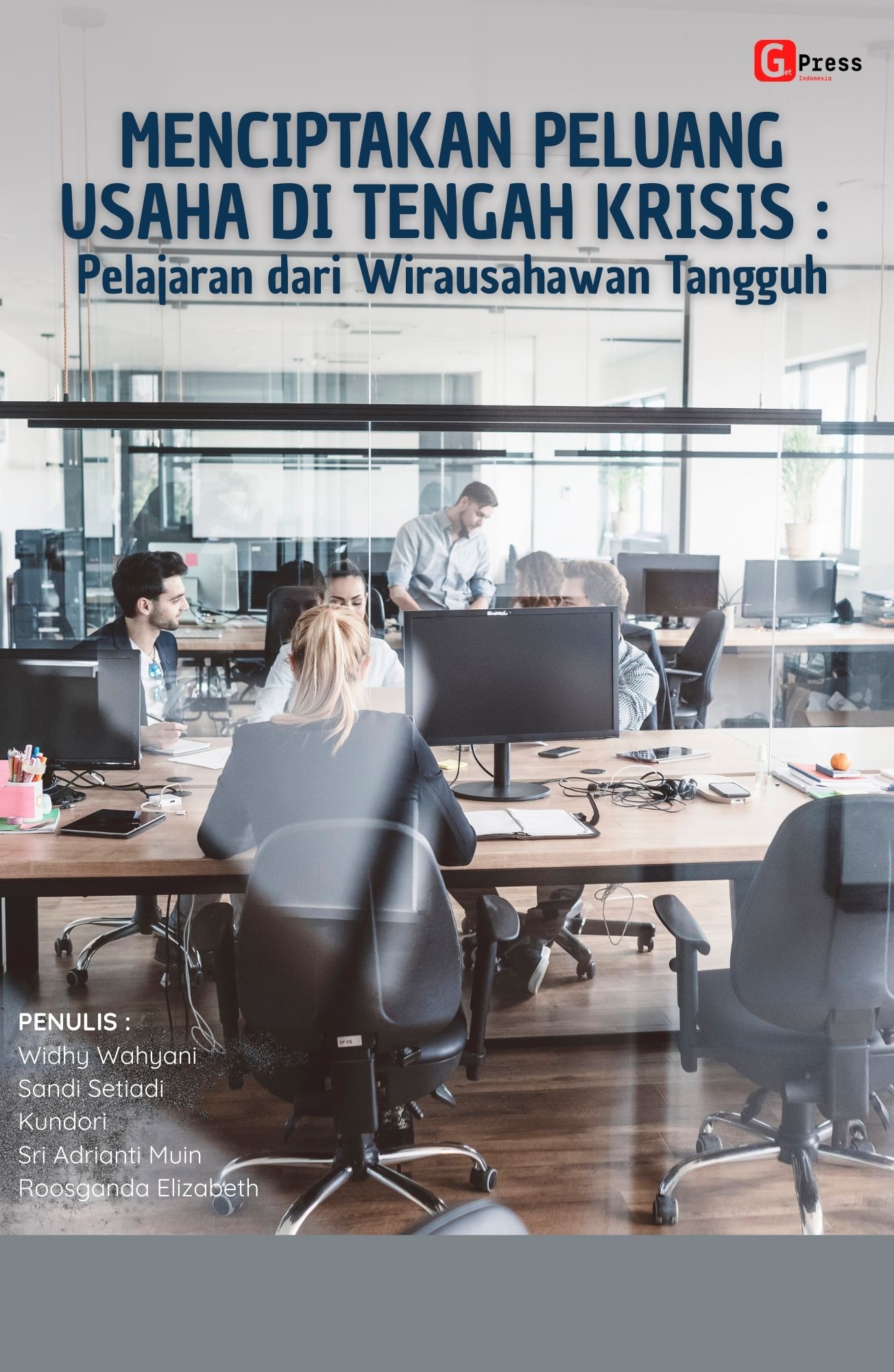 Menciptakan Peluang Usaha di Tengah Krisis: Pelajaran dari Wirausahawan Tangguh